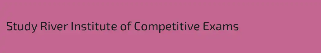 Study River Institute of Competitive Exams